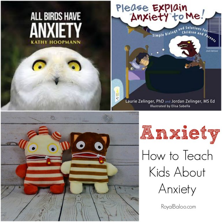 Simple Ways to Teach Kids About Anxiety (even if they aren’t anxious)