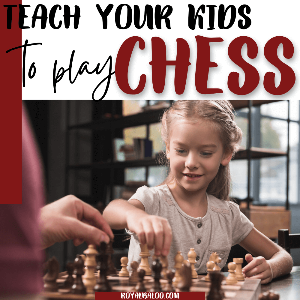 How to Teach Kids to Play Chess Royal Baloo